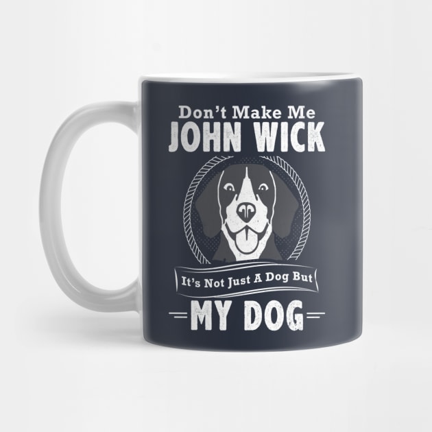 My Dog | John Wick by POD Anytime